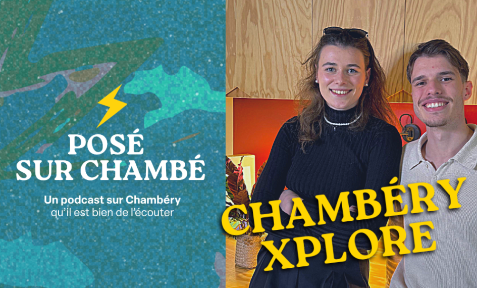 Podcast : On a rencontré le duo derrière Chambéryxplore