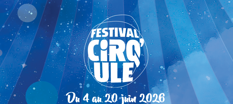 Festival Cirq’ule 2026